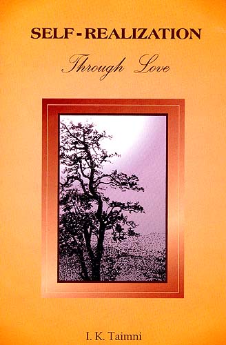 Self - Realization Through Love (Narada Bhakti Sutras, with text in Samskrt, Transliteration in Roman, English Version and Commentary)