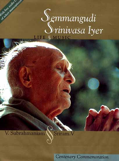 Semmangudi Srinivasa Iyer (Life and Music)