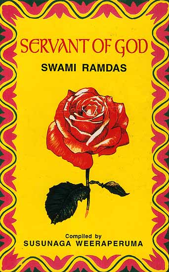 Servant of God: Sayings of a Self-Realised Sage: Swami Ramdas