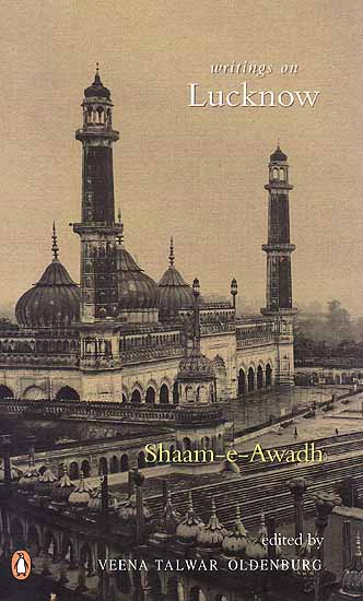 Shaam-e-Awadh: Writings on Lucknow