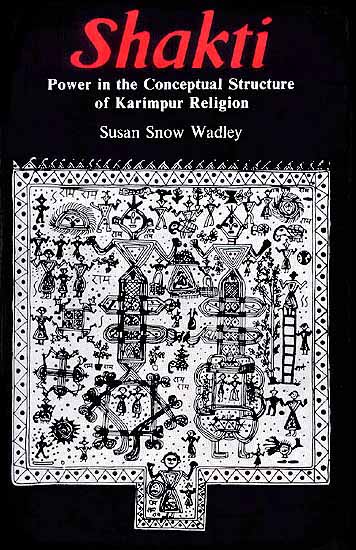 Shakti (Power in the Conceptual Structure of Karimpur Religion)