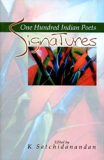 Signatures (One Hundred Indian Poets)