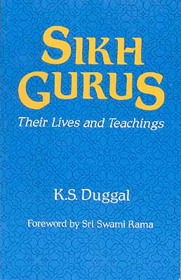 Sikh Guru Their Lives and Teachings