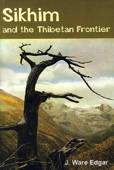 Sikhim and the Thibetan Frontier