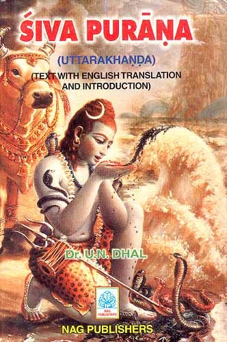 Siva Purana (Uttarakhanda): Text with English Translation And Introduction