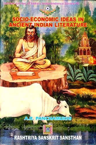 SOCIO-ECONOMIC IDEAS IN ANCIENT INDIAN LITERATURE