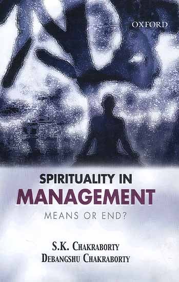 Spirituality in Management: Means or End?