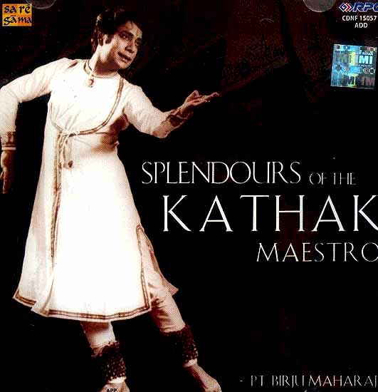 Splendours of the Kathak Maestro Birju Maharaj (Audio CD)