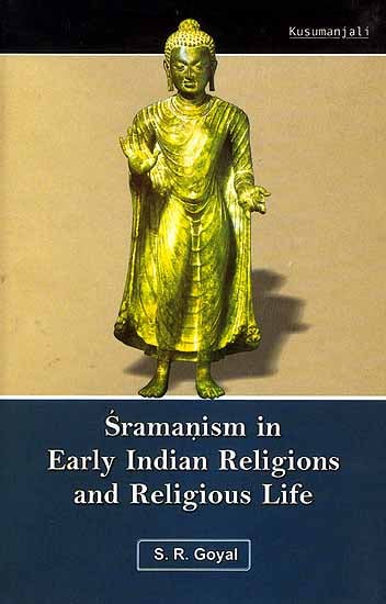 Sramanism in Early Indian Religions and Religious Life