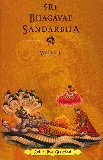 Sri Bhagavat Sandarbha (Volume I)