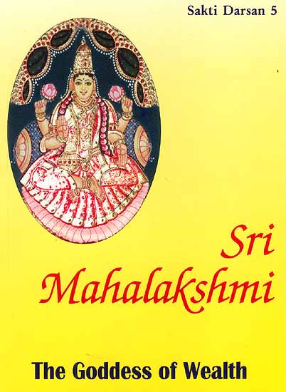Sri Mahalakshmi : The Goddess of Wealth