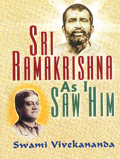 Sri Ramakrishna As Swami Vivekananda Saw Him
