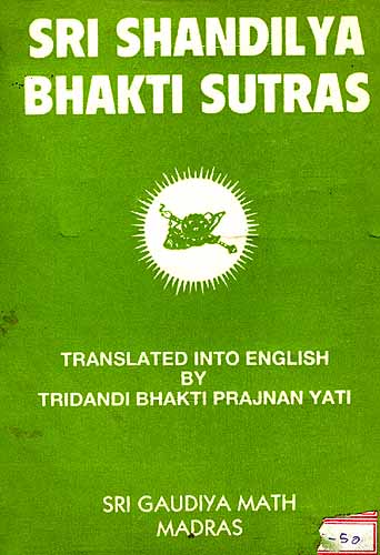 SRI SHANDILYA BHAKTI SUTRAS (An Old and Rare Book)