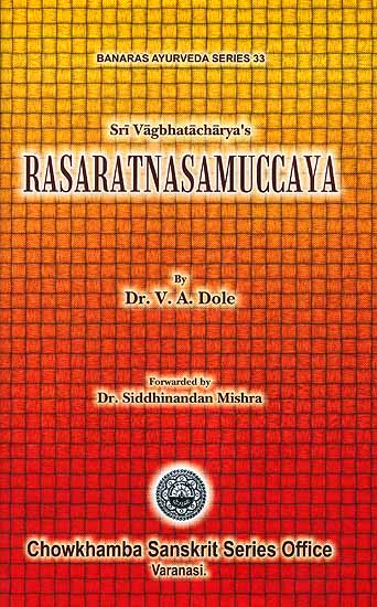 Sri Vagbhatacharya's Rasaratnasamuccaya