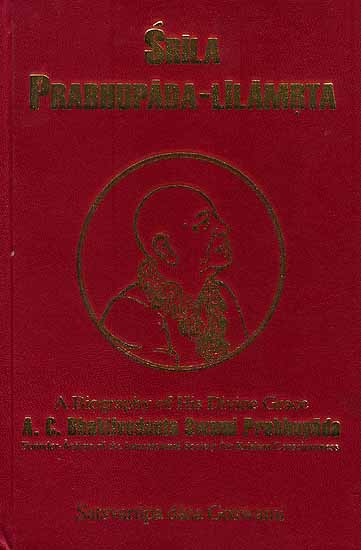 Srila Prabhupada-Lilamrta: A Biography of His divine Grace A. C. Bhaktivedanta Swami Prabhupada Founder-Acarya of the International Society for Krishna Consciousness (In Seven Volumes)