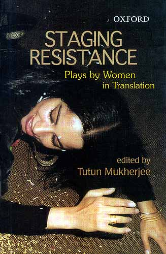 STAGING RESISTANCE: Plays By Women In Translation