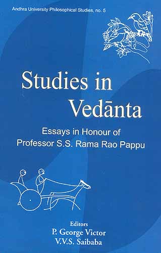 Studies in Vedanta Essays in Honour of Professor S.S. Rama Rao Pappu