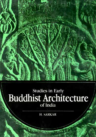 Study in Early BUDDHIST ARCHITECTURE of India