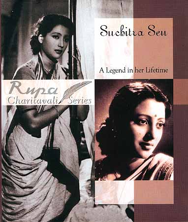 Suchitra Sen: A Legend in her Lifetime (Charitavali Series)