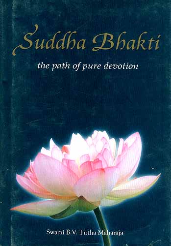 Suddha Bhakti (The path of pure devotion)