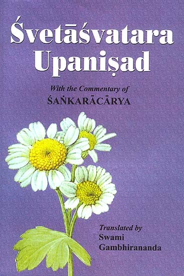 Svetasvatara Upanisad: With the Commentary of Sankaracarya (Shankaracharya)