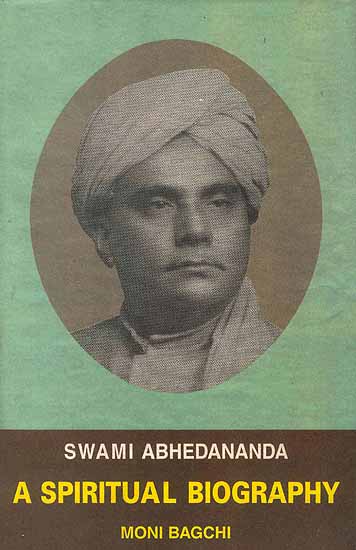 Swami Abhedananda A Spiritual Biography