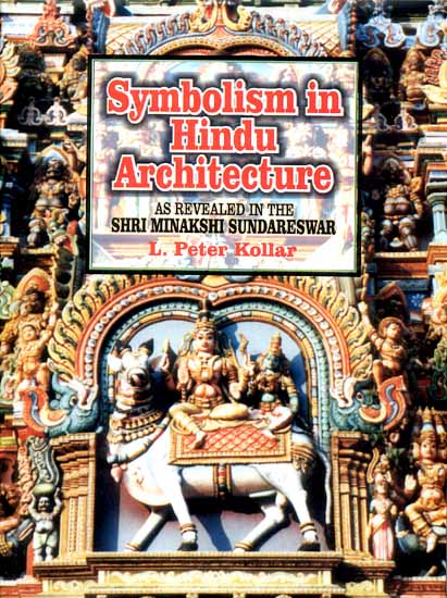 Symbolism in Hindu Architecture (AS REVEALED IN THE SHRI MINAKSHI SUNDARESWAR)