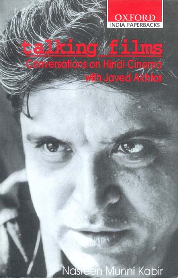 Talking films (Conversations on Hindi Cinema with Javed Akhtar)