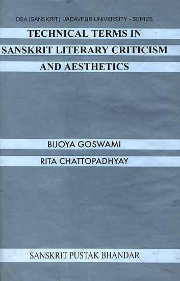 Technical Terms In Sanskrit Literary Criticism and Aesthetics