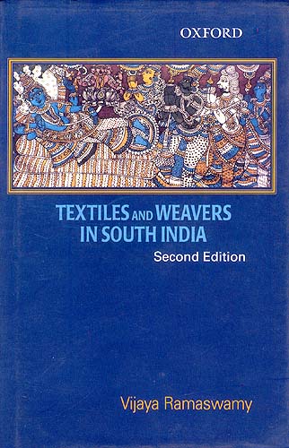 Textiles and Weavers in South India