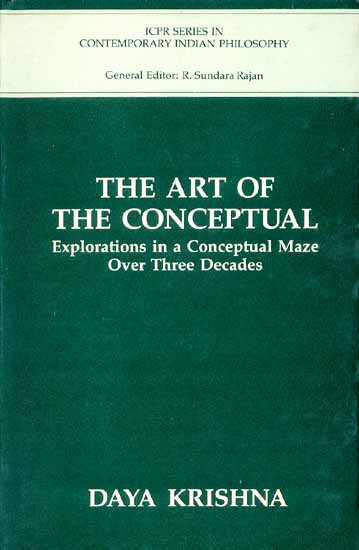 THE ART OF THE CONCEPTUAL (Explorations in a Conceptual Maze Over Three Decades)