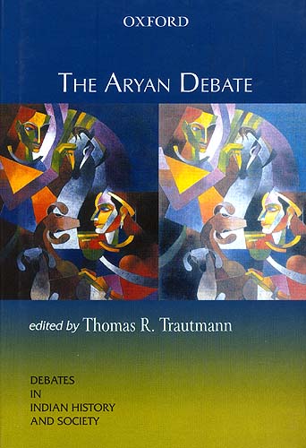 The Aryan Debate: Debates In Indian History And Society