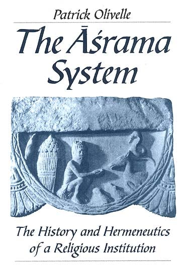 The Asrama System (The History and Hermeneutics of a Religious Institution)