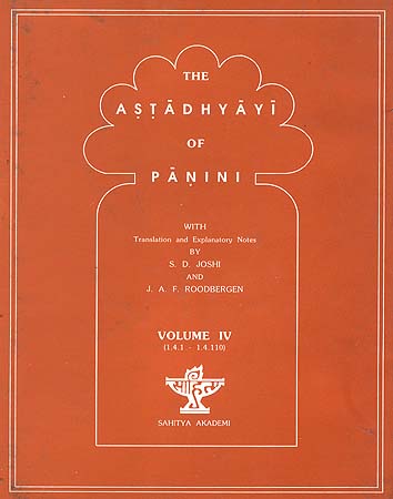 The Astadhyayi of Panini: Volume IV (1.4.1 - 1.4.110)