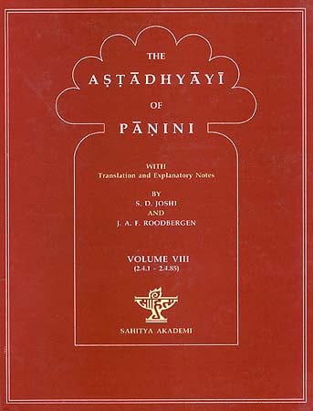The Astadhyayi of Panini: Volume VIII (2.4.1 - 2.4.85)