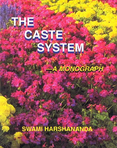 The Caste System: A Monograph
