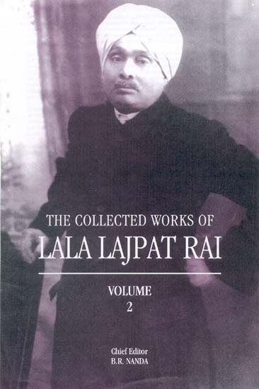 THE COLLECTED WORKS OF LALA LAJPAT RAI (Volume 2)
