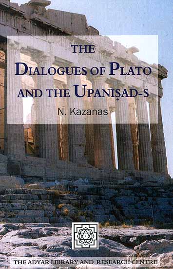 The Dialogues of Plato and The Upanisad-s