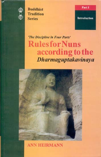 The Discipline in Four Parts Rules for Nuns according to the Dharmaguptakavinaya (3 Volumes)