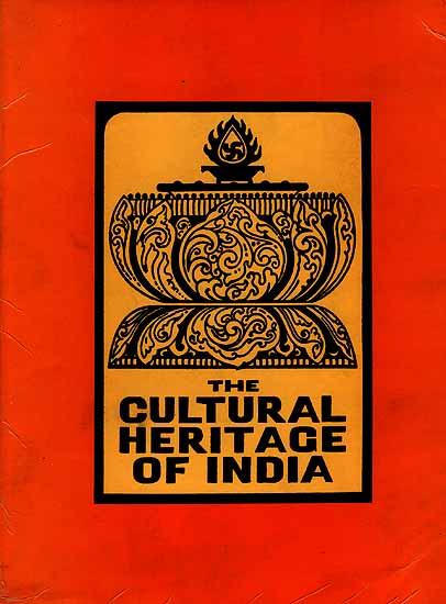 The Early Phases: Prehistoric, Vedic and Upanisadic, Jaina and Buddhist (The Cultural Heritage of India: Volume I)