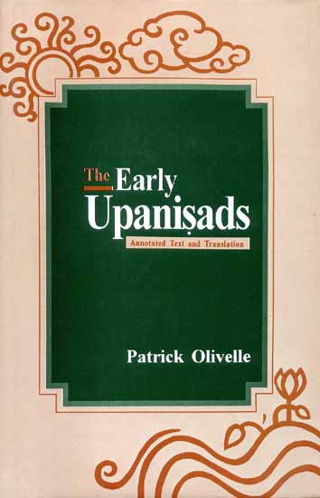 The Early Upanisads (Sanskrit Text with an Accurate and Lucid Translation)