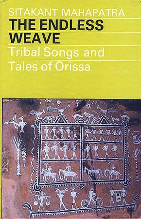 The Endless Weave: Tribal Songs and Tales of Orissa