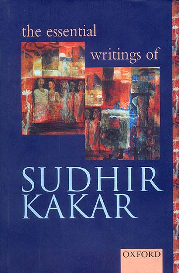 The Essential Writings of Sudhir Kakar