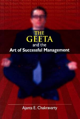The Geeta and the Art of Successful Management