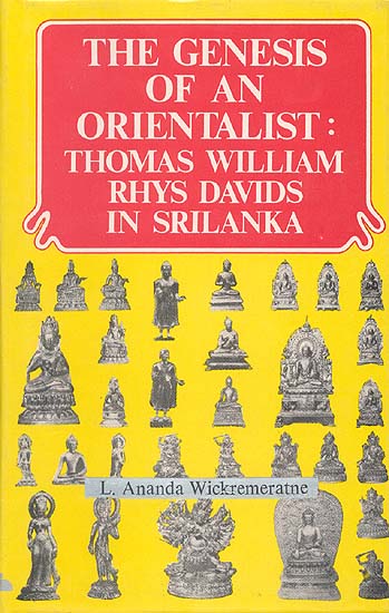 THE GENESIS OF AN ORIENTALIST: THOMAS WILLIAM RHYS DAVIDS IN SRILANKA