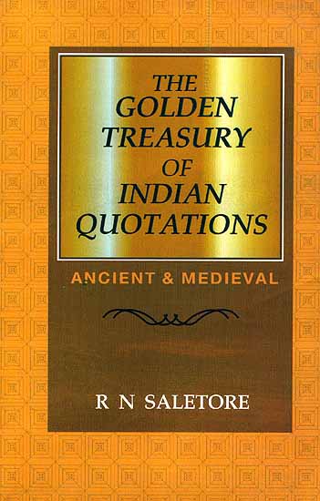 The Golden Treasury of Indian Quotations (Ancient and Medieval)