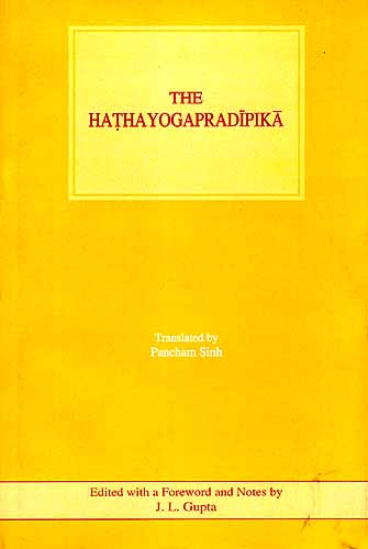 The Hathayogapradipika ((Original Text, Transliteration, English Translation))