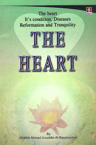 The Heart It's Condition Diseases Reformation and Tranquility The Heart