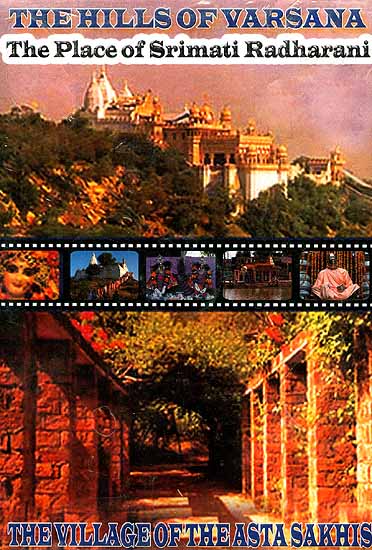 The Hills of Varsana The Village of the Asta Sakhis (The Place of Srimati Radharani) (DVD Video)