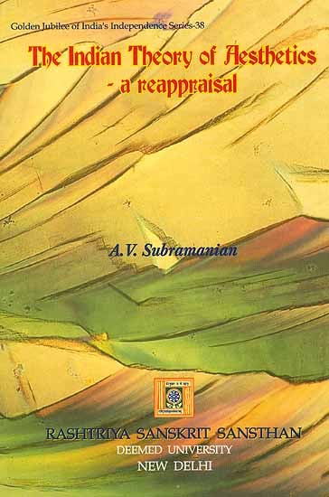 The Indian Theory of Aesthetics: A Reappraisal